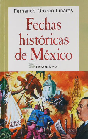 Fechas Historicas de Mexico: Las efemerides mas destacadas desde la epoca Prehispanica hasta nuestros dias,Used
