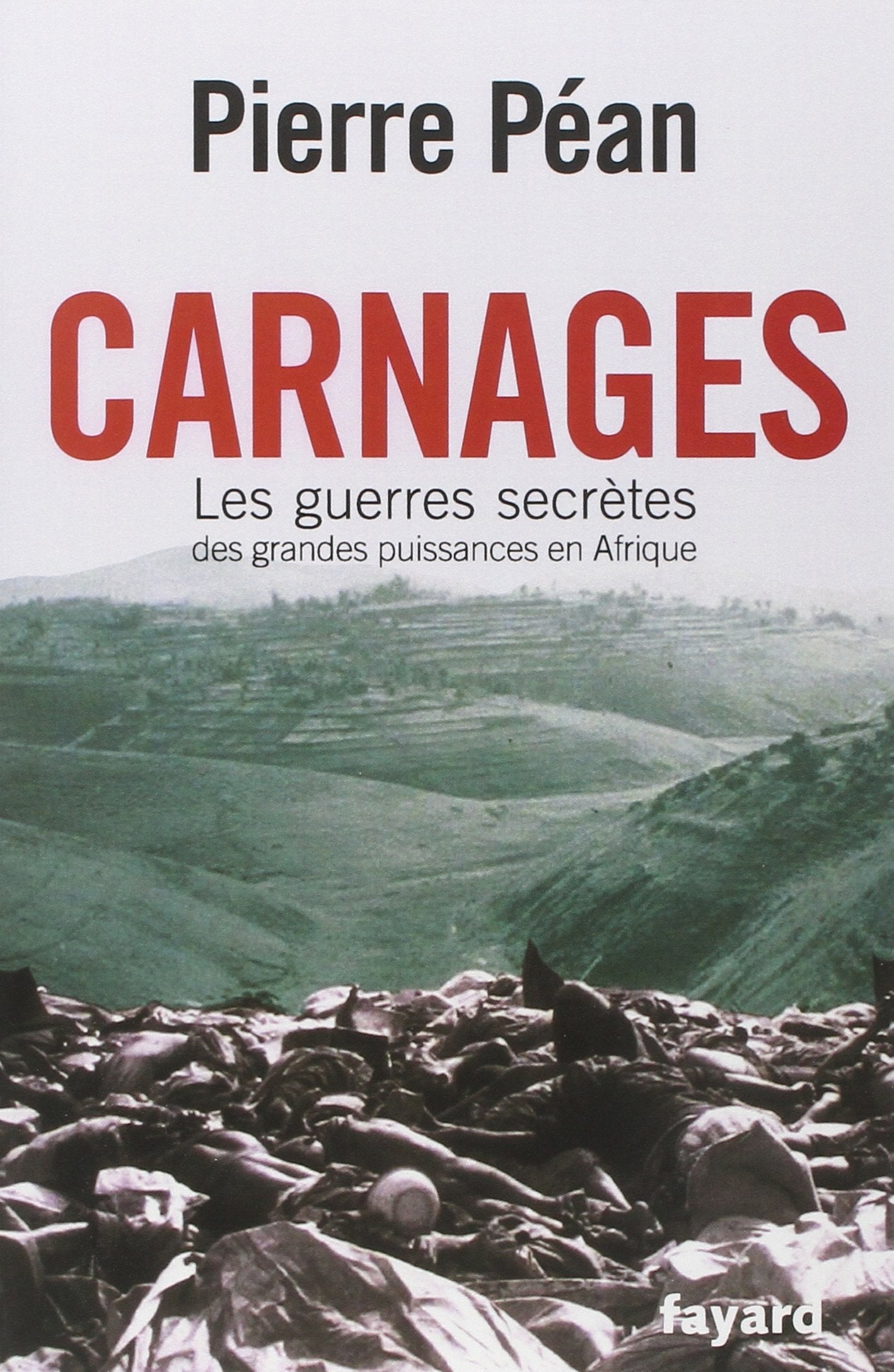 Carnages. Les guerres secrtes des grandes puissances en Afrique,Used