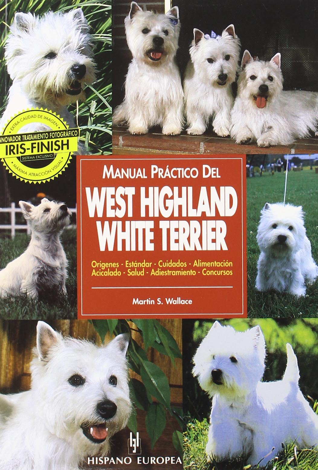 Manual prctico del west highland white terrier (Spanish Edition),New