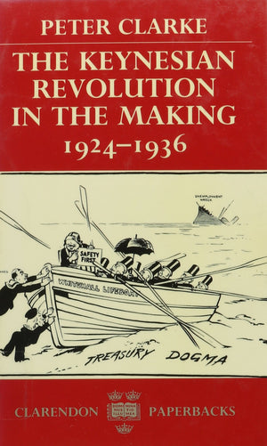 The Keynesian Revolution in the Making, 19241936,Used