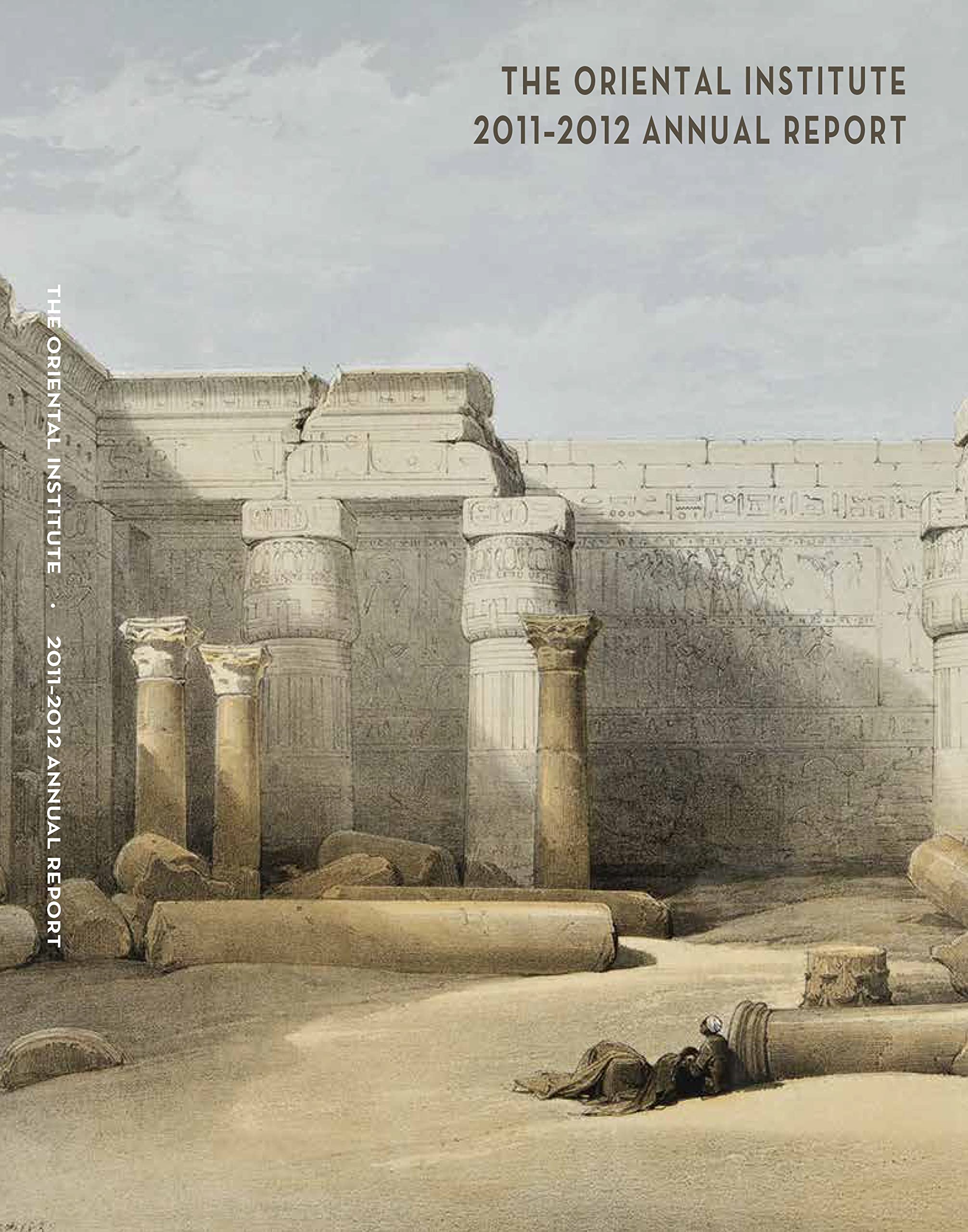 The Oriental Institute 20112012 Annual Report,Used