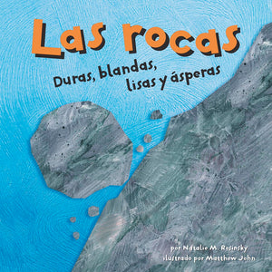 Las rocas: Duras, blandas, lisas y speras (Ciencia Asombrosa) (Spanish Edition),Used