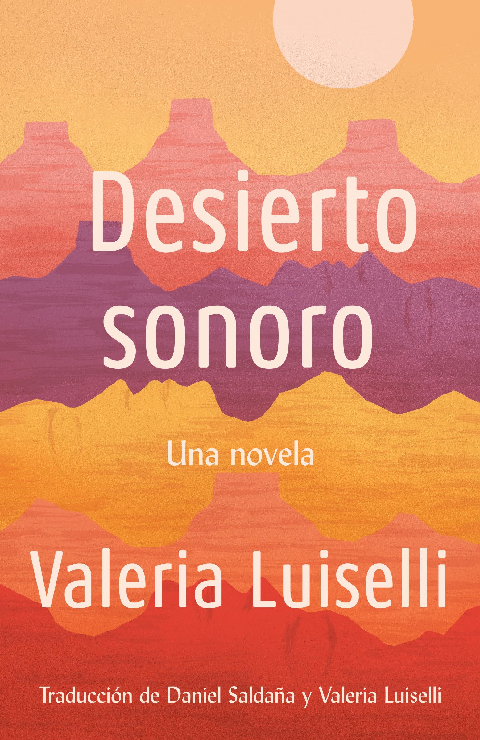 Desierto Sonoro / Lost Children Archive: A novel (Spanish Edition),New
