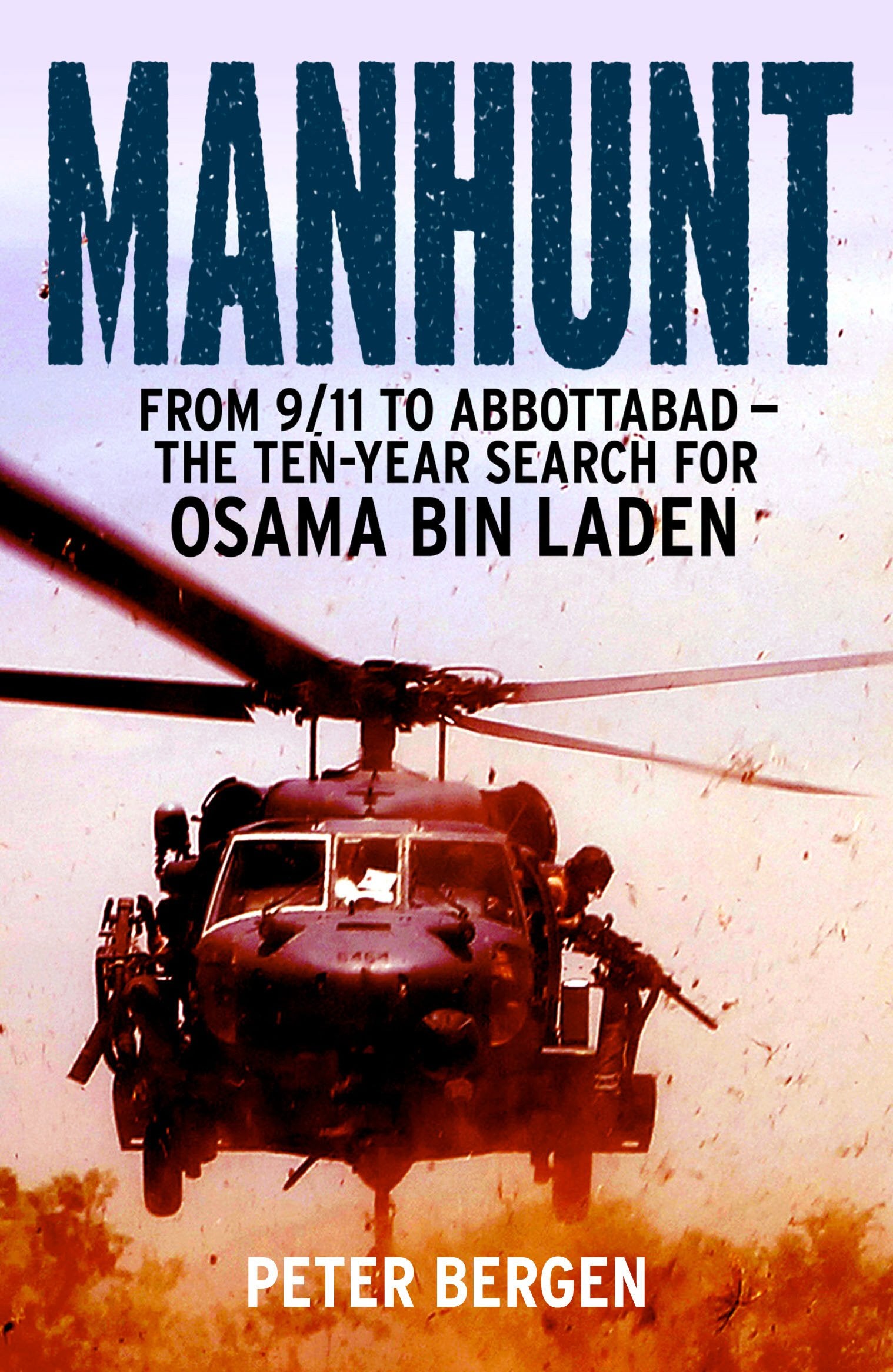 Manhunt: From 9/11 to Abbottabad  the TenYear Search for Osama bin Laden,Used