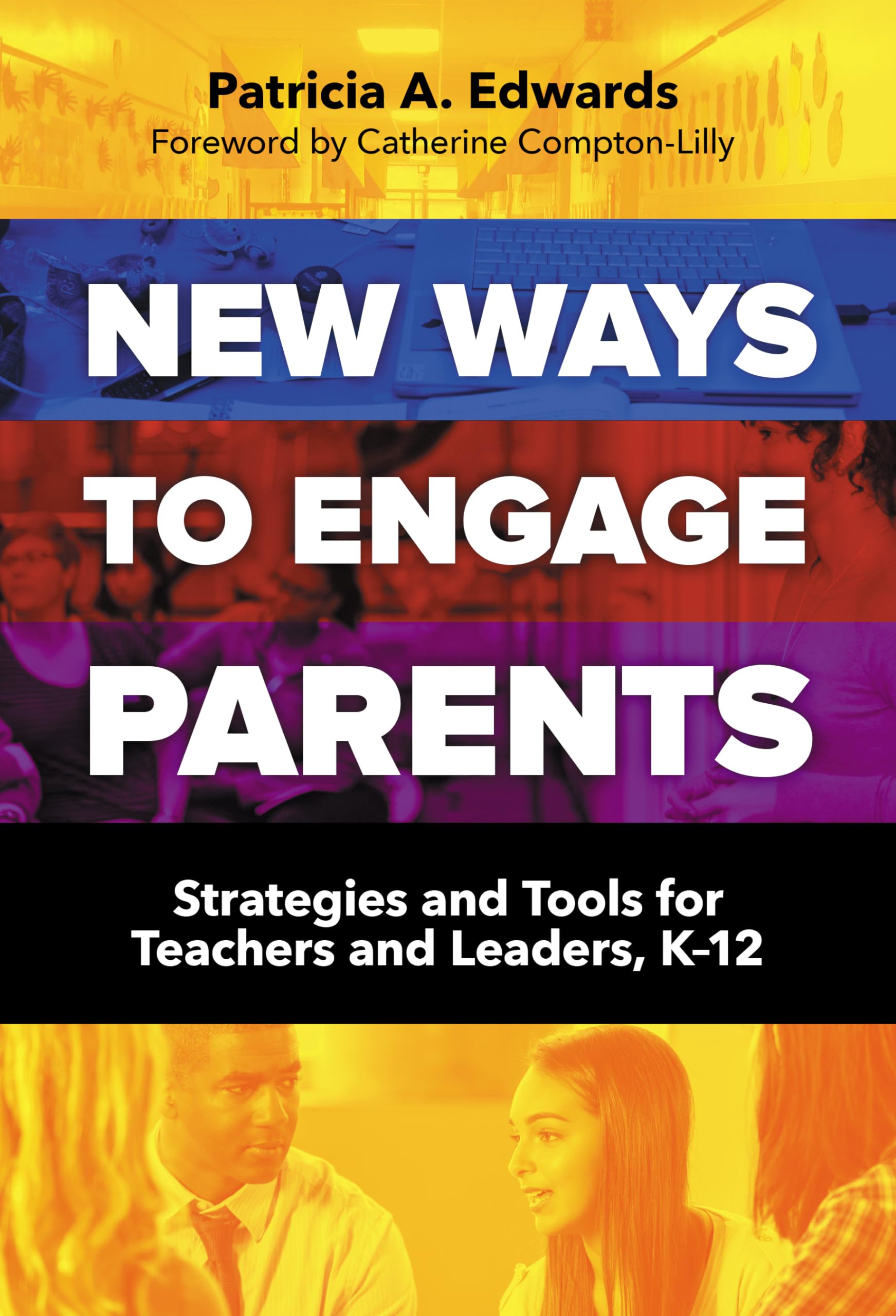 New Ways To Engage Parents: Strategies And Tools For Teachers And Leaders, K12,Used
