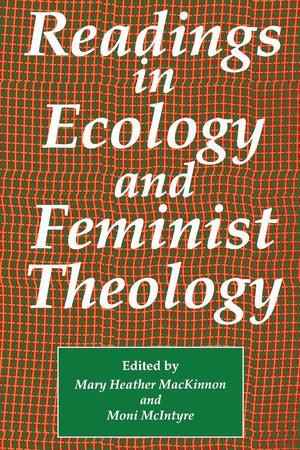 Readings in Ecology & Feminist Theology,Used