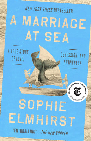 A Marriage At Sea: A True Story Of Love, Obsession, And Shipwreck