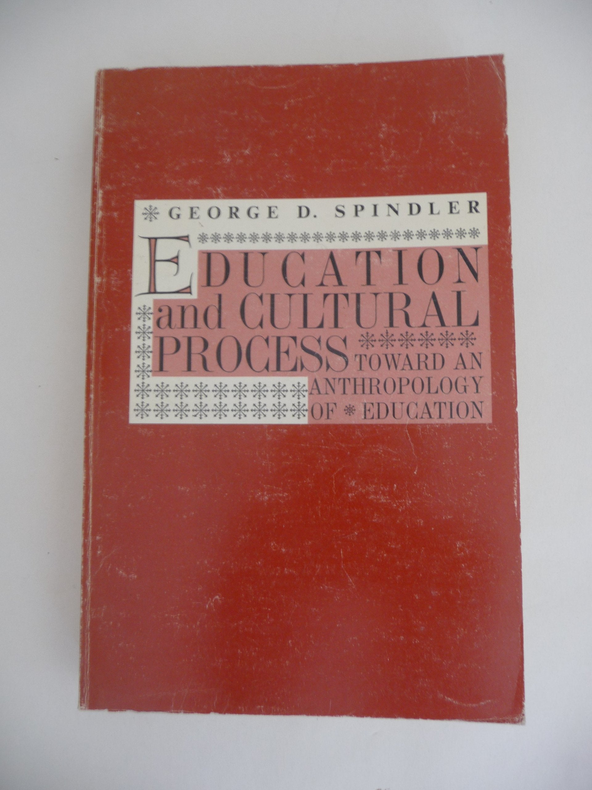 Education And Cultural Process; Toward An Anthropology Of Education.,Used