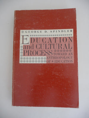 Education And Cultural Process; Toward An Anthropology Of Education.,Used
