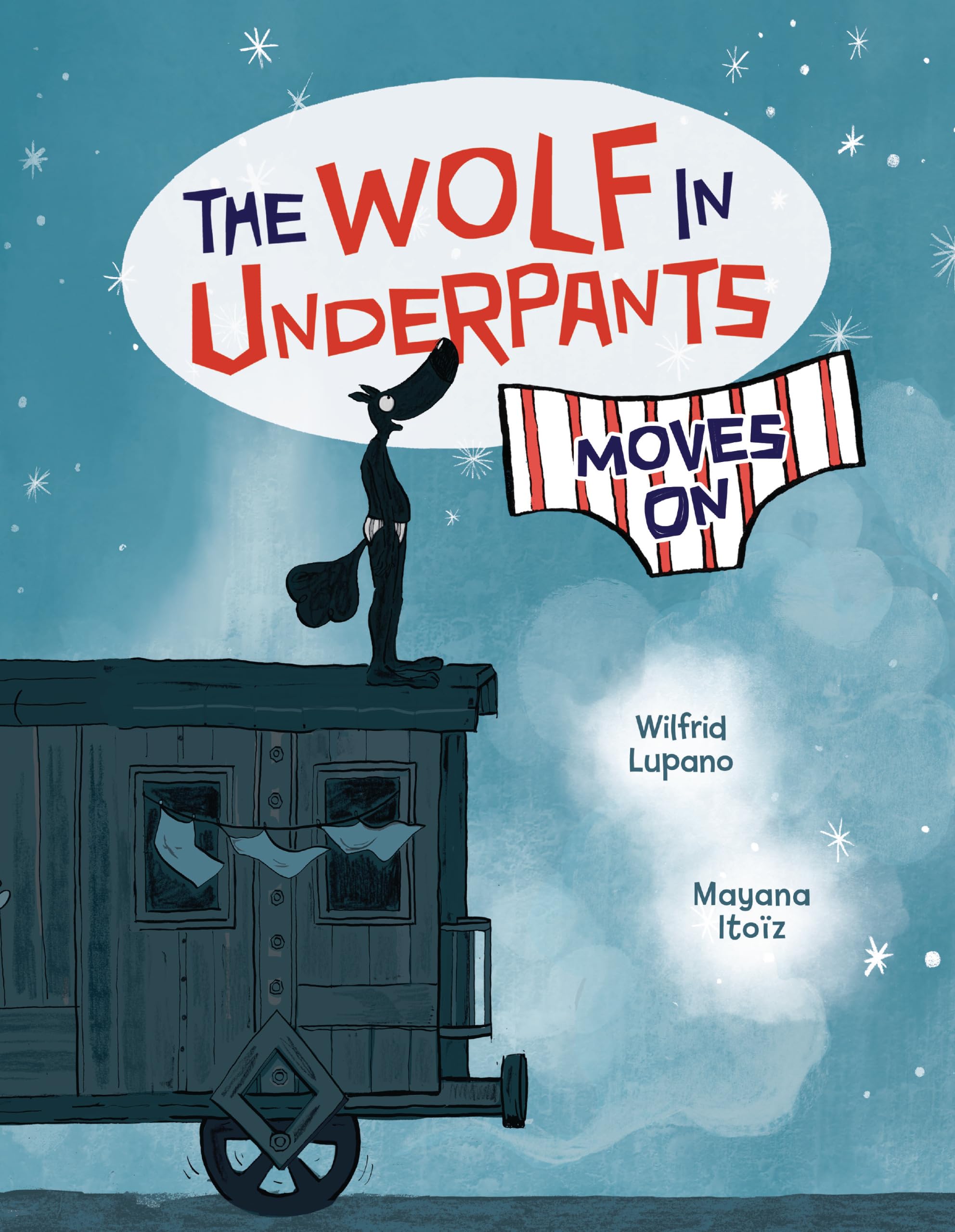 The Wolf In Underpants Moves On