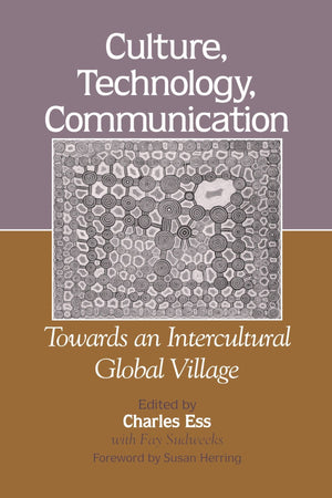 Culture, Technology, Communication: Towards an Intercultural Global Village (Suny Series in ComputerMediated Communication),Used