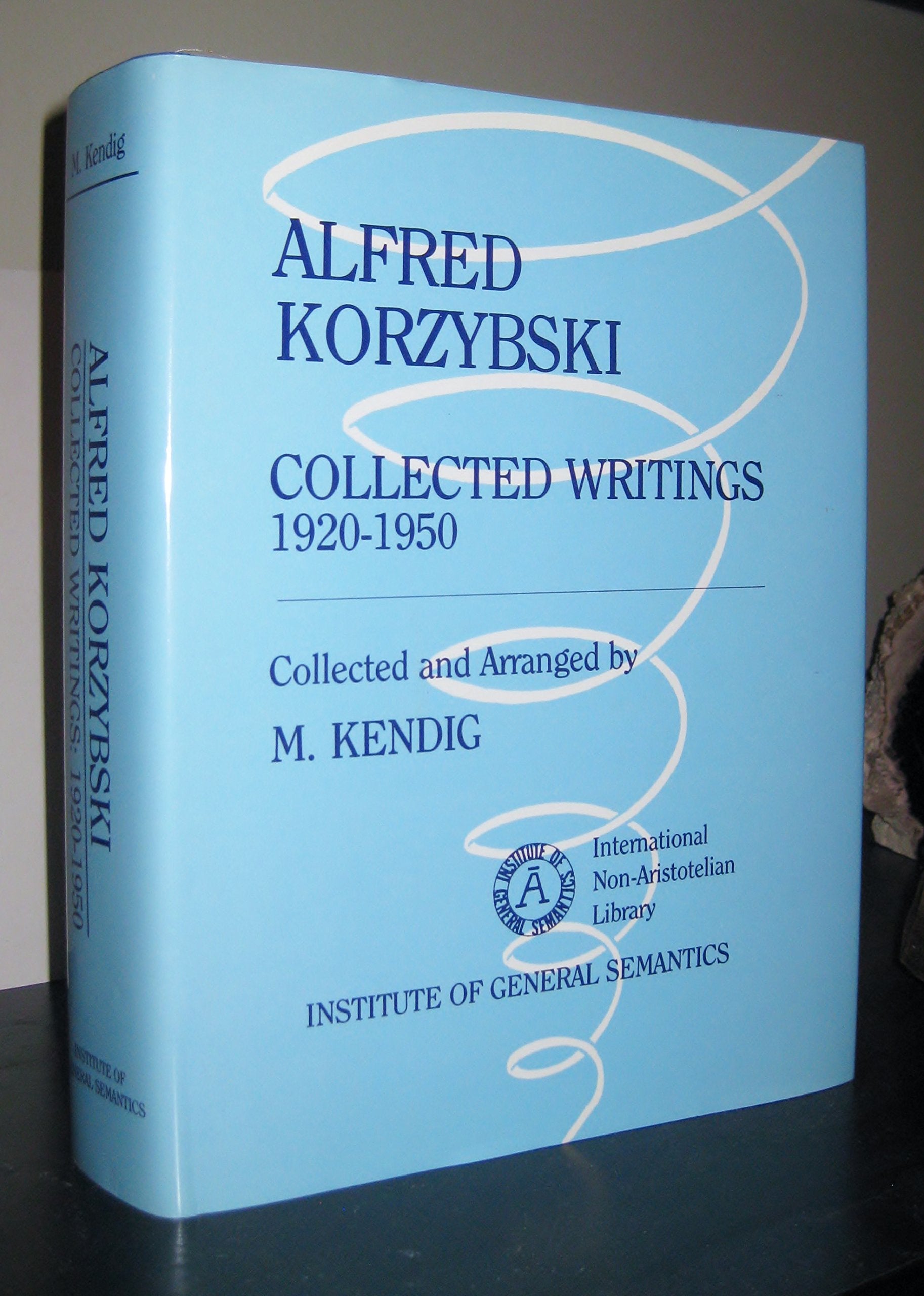 Alfred Korzybski: Collected Writings, 19201950,New