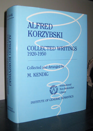 Alfred Korzybski: Collected Writings, 19201950,New