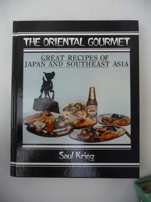 The oriental gourmet: Great recipes of Japan and Southeast Asia,Used