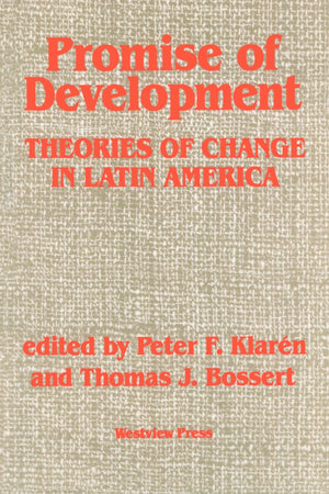 Promise Of Development: Theories Of Change In Latin America,Used