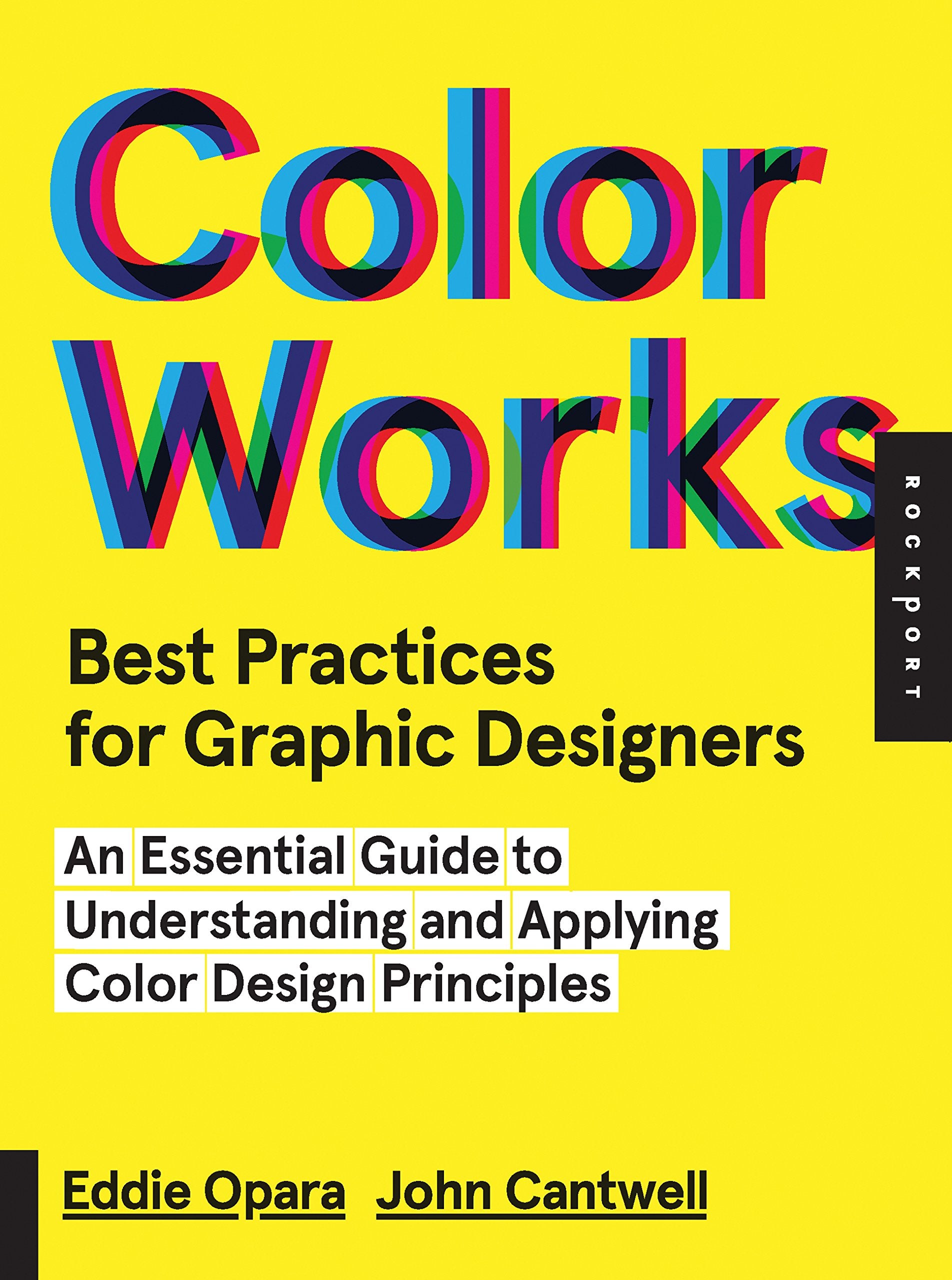 Best Practices for Graphic Designers, Color Works: Right Ways of Applying Color in Branding, Wayfinding, Information Design, Dig,Used