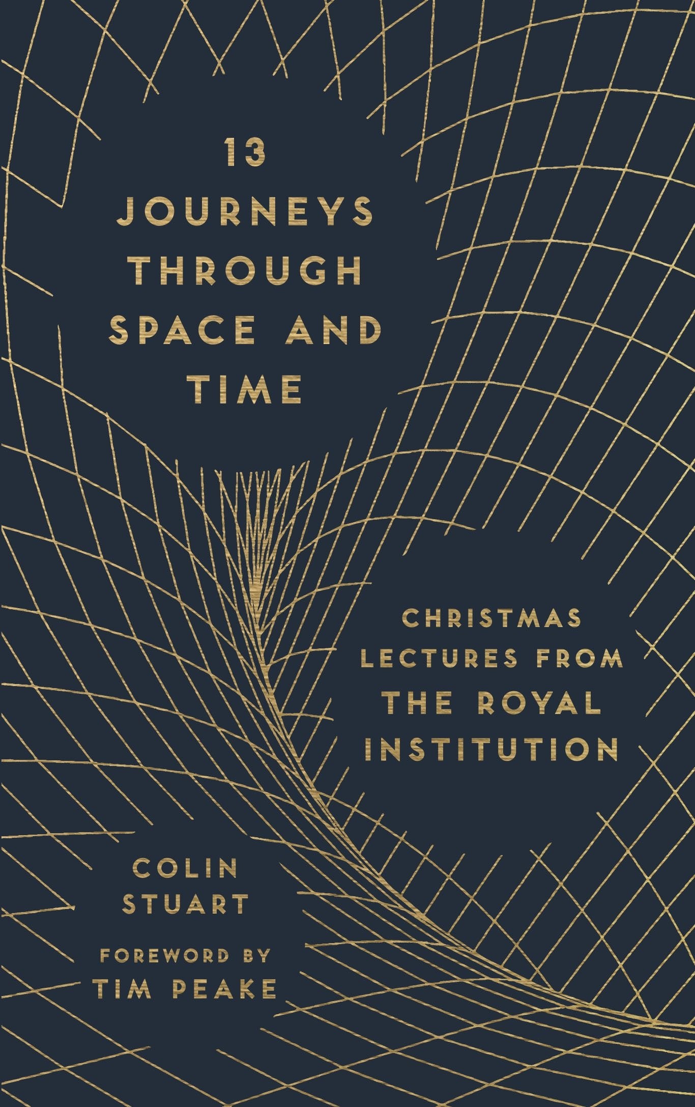 13 Journeys Through Space and Time: Christmas Lectures from the Royal Institution,Used