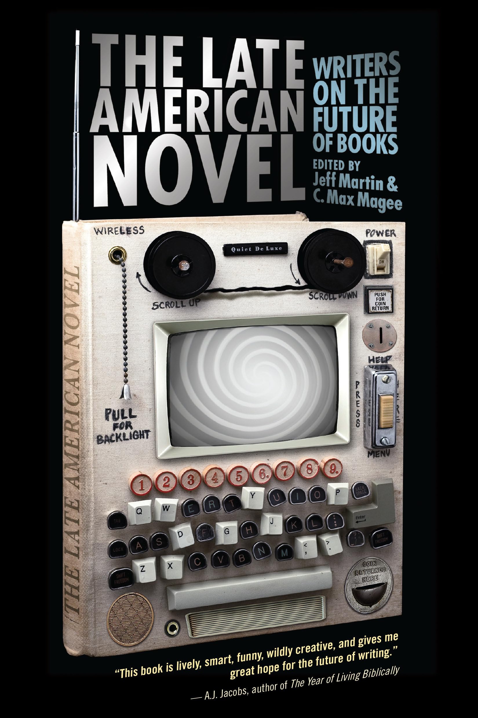 The Late American Novel: Writers on the Future of Books,Used