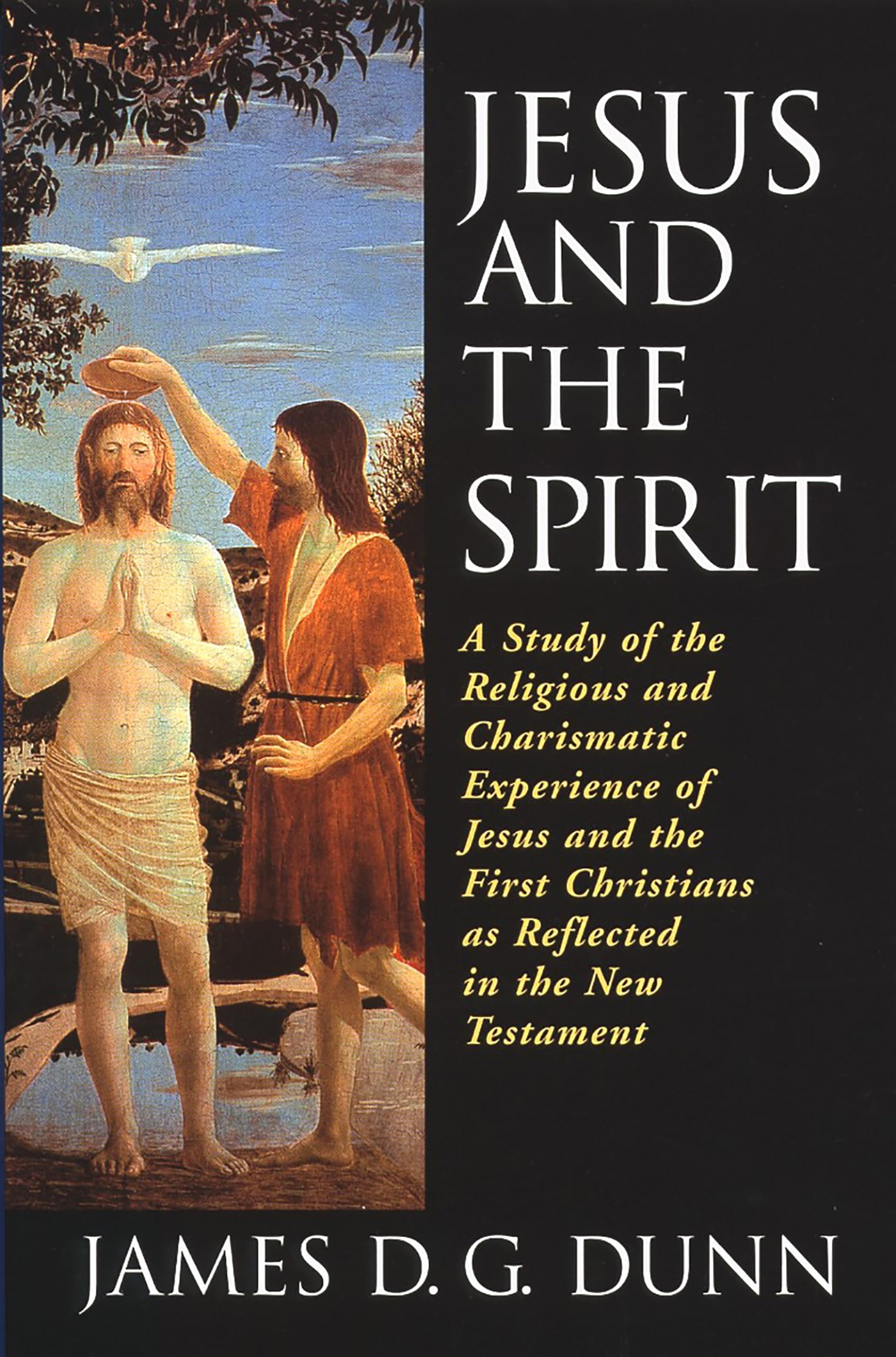 Jesus and the Spirit: A Study of the Religious and Charismatic Experience of Jesus and the First Christians as Reflected in the ,Used