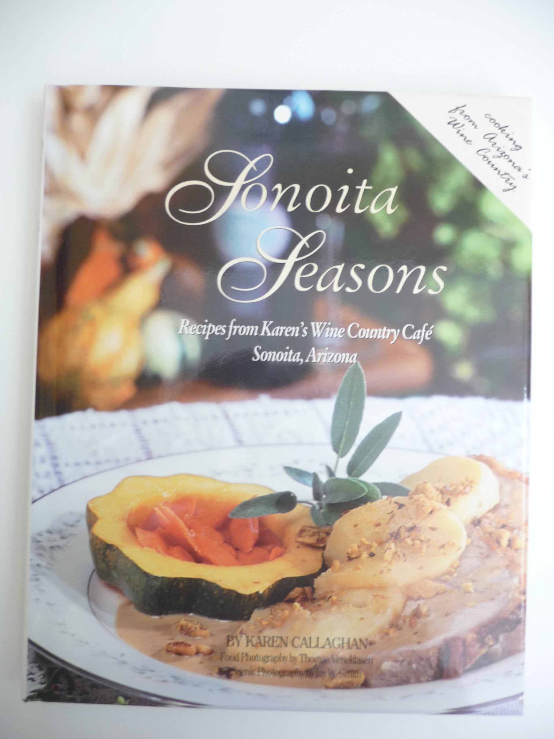 Sonoita Seasons: Recipes from Arizona's Wine Country,Used