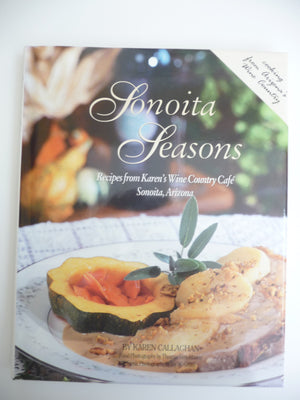 Sonoita Seasons: Recipes from Arizona's Wine Country,Used