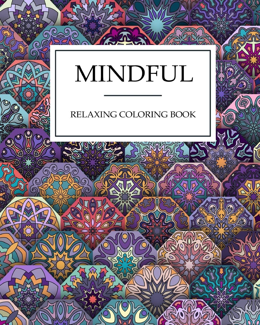 Mindful RELAXING coloring book: Mindful & Creative Calm Coloring Books For Adults:Book for Relaxation and Meditation ,Extra Larg,Used