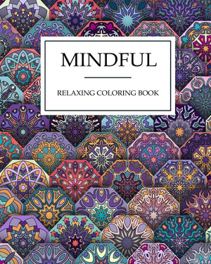 Mindful RELAXING coloring book: Mindful & Creative Calm Coloring Books For Adults:Book for Relaxation and Meditation ,Extra Larg,Used