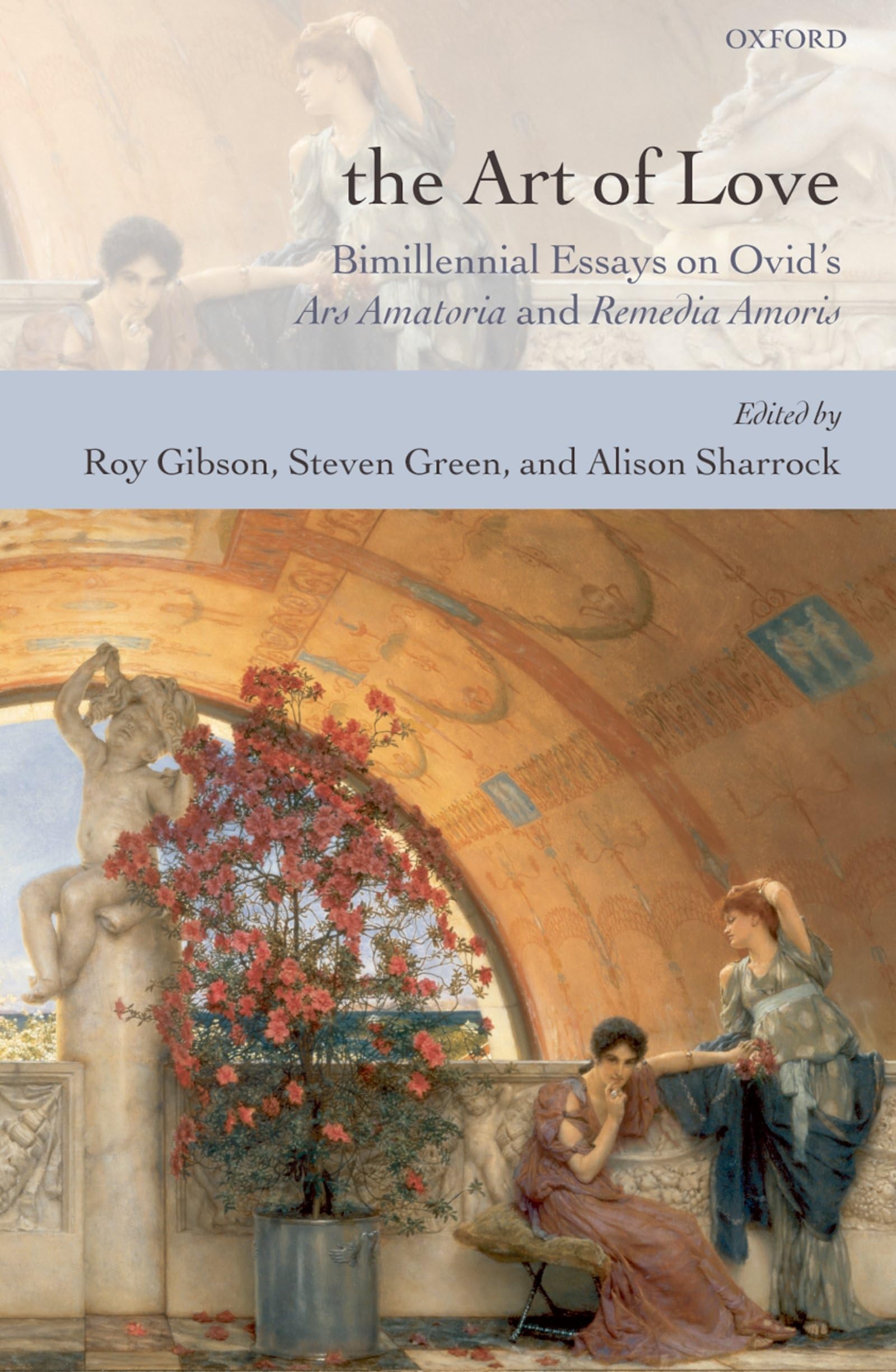 The Art Of Love: Bimillennial Essays On Ovid'S Ars Amatoria And Remedia Amoris