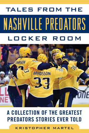 Tales from the Nashville Predators Locker Room: A Collection of the Greatest Predators Stories Ever Told (Tales from the Team),Used