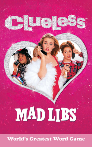 Clueless Mad Libs: WorldS Greatest Word Game