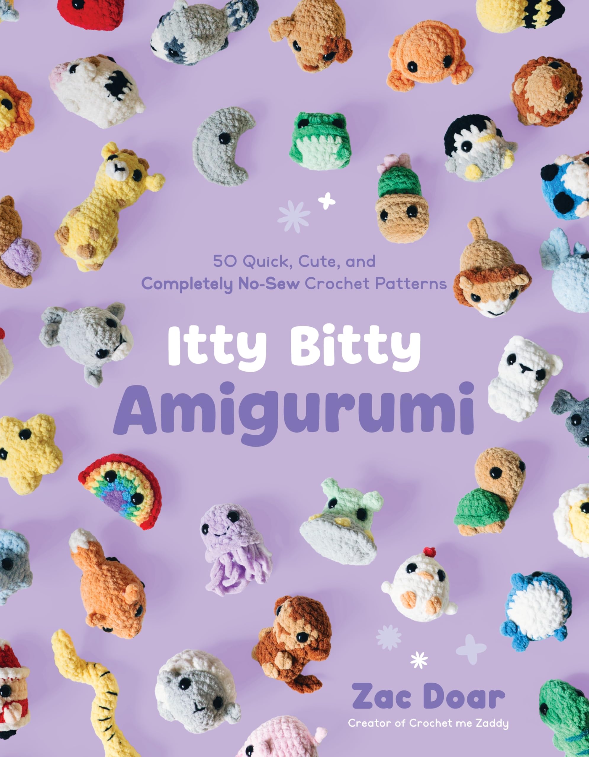 Itty Bitty Amigurumi: 50 Quick, Cute, And Completely NoSew Crochet Patterns