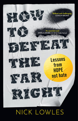 How To Defeat The Far Right: Extremism Is On The Rise  Hope Not Hate Can Stop It