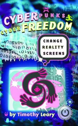 Cyberpunks Cyberfreedom: Change Reality Screens (Reboot Your Brain),Used