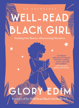WellRead Black Girl: Finding Our Stories, Discovering Ourselves,New