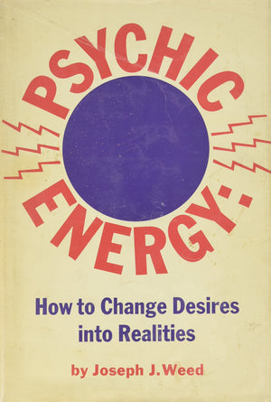 Psychic Energy: How to Change Your Desires Into Realities,Used