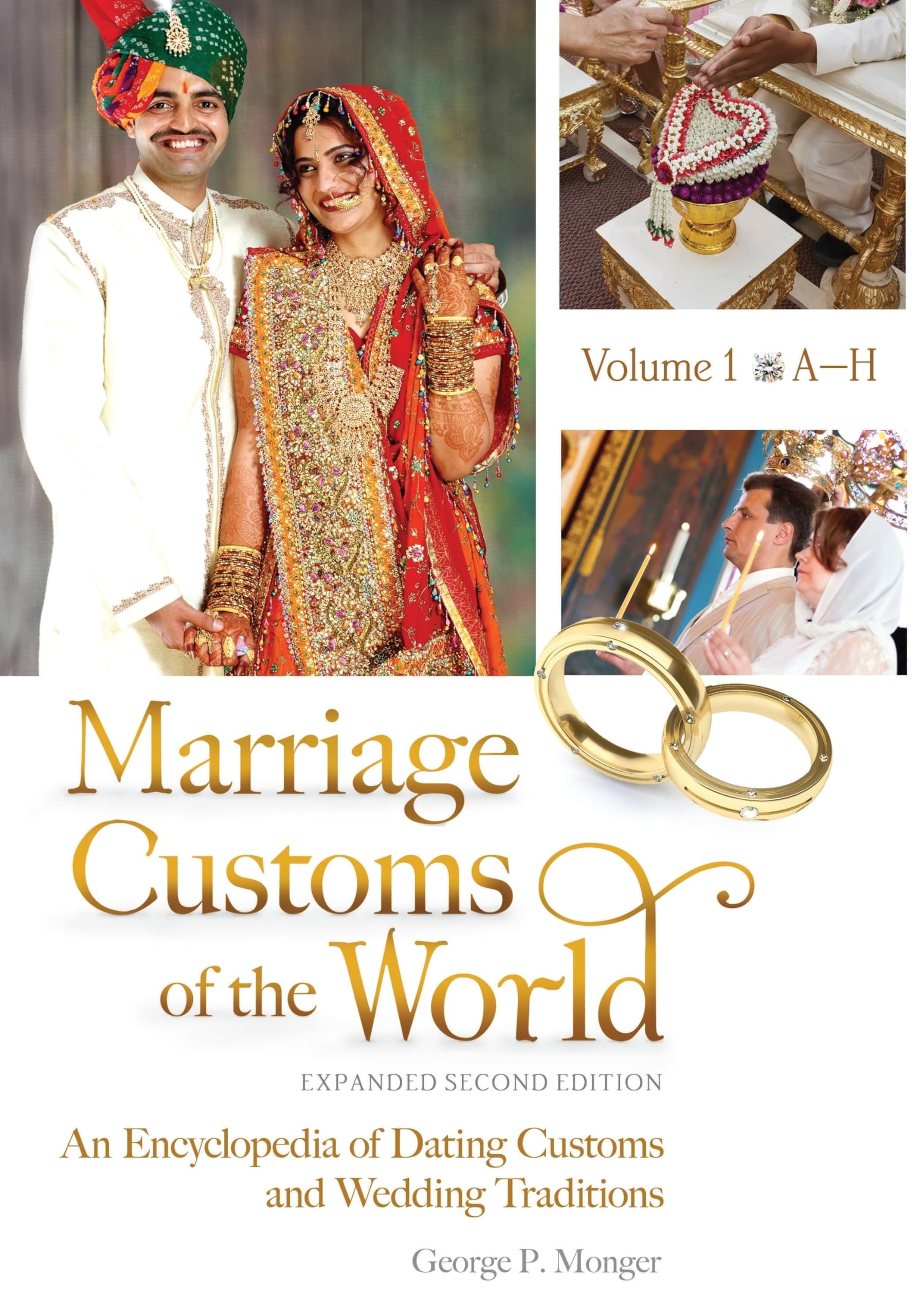 Marriage Customs of the World: An Encyclopedia of Dating Customs and Wedding Traditions [2 volumes],Used