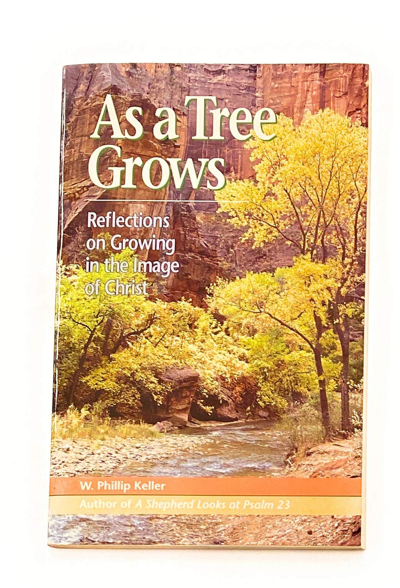As A Tree Grows: Reflections On Growing In The Image Of Christ,Used