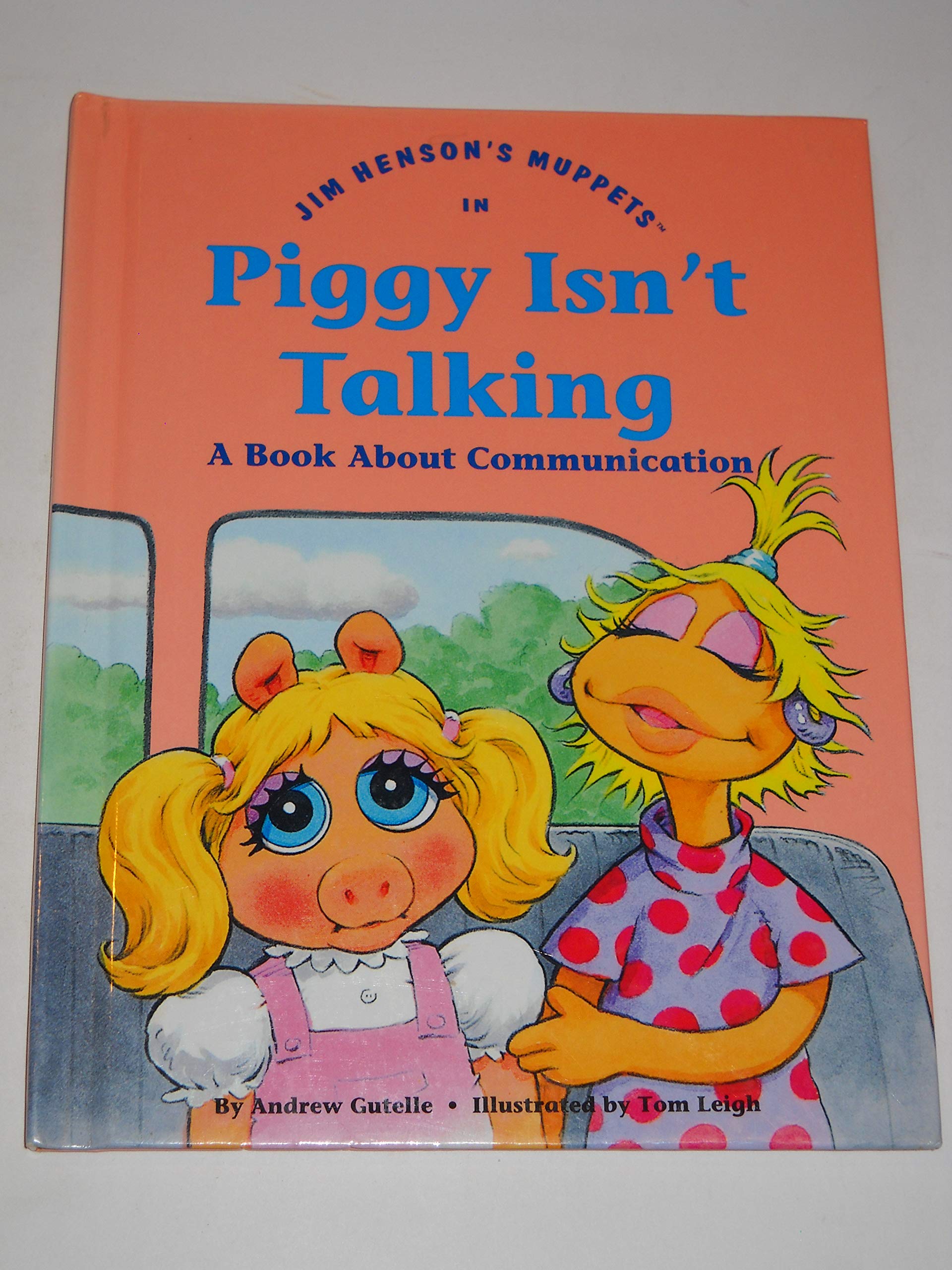 Jim Henson'S Muppets In Piggy Isn'T Talking: A Book About Communication (Values To Grow On),New