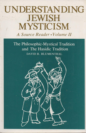 Understanding Jewish Mysticism: A Source Reader, Volume II,Used