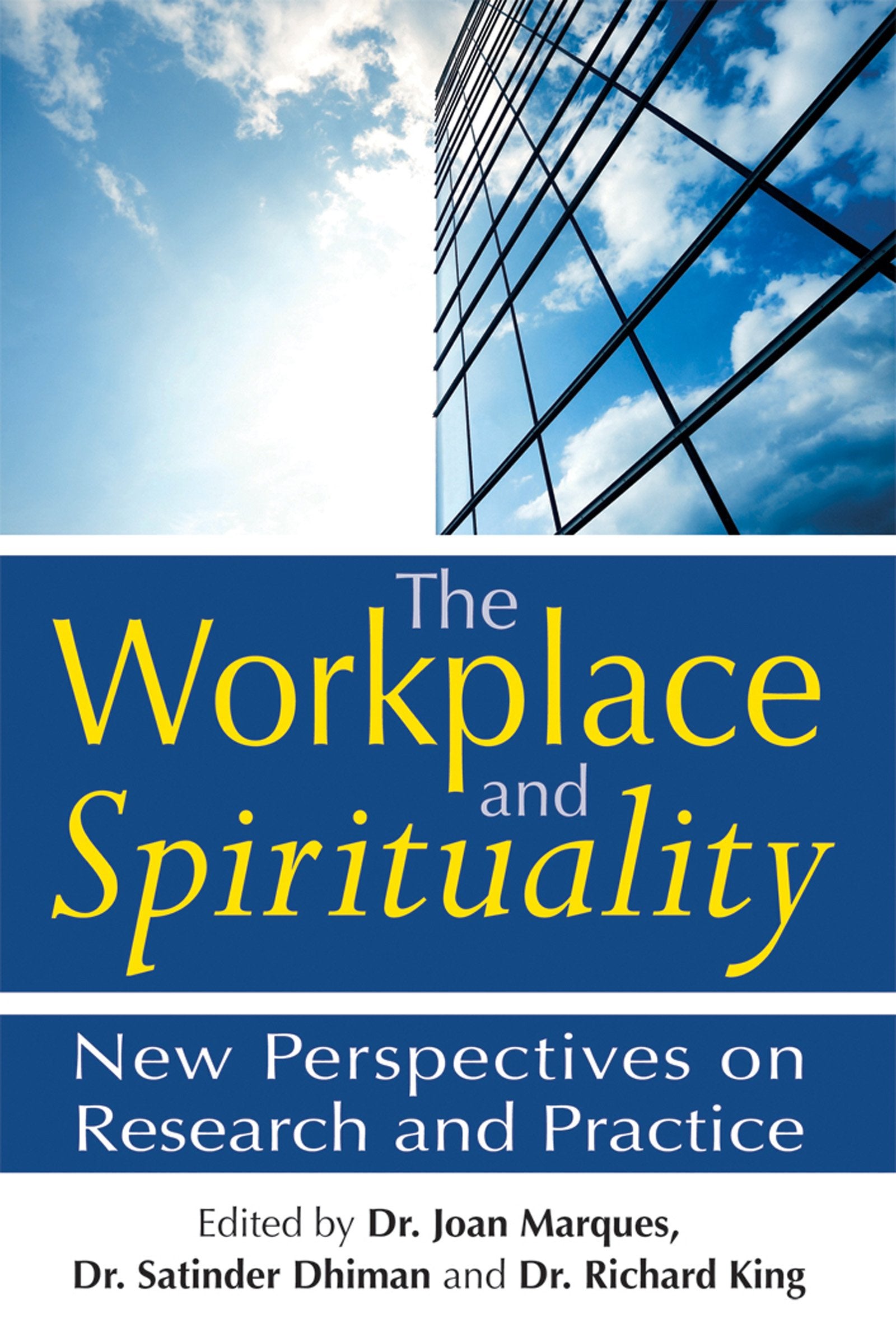 The Workplace and Spirituality: New Perspectives on Research and Practice,Used