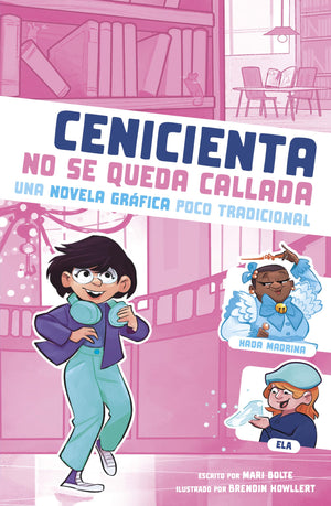 Cenicienta No Se Queda Callada: Una Novela Grfica Poco Tradicional (Ca en un Cuento de Hadas) (Spanish Edition),New