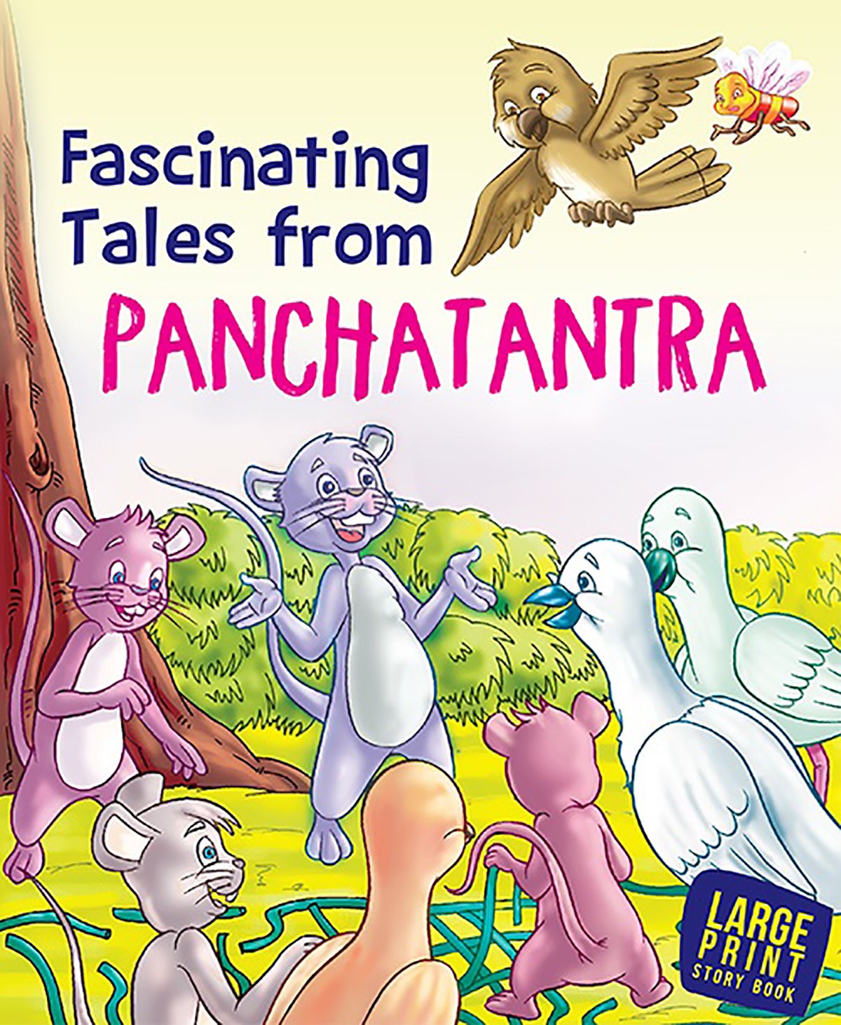 Panchatantra Fascinating Tales For Children: Animal Fascinating Stories For Kids | Stories Of Wisdom & Life Lesson | Moral Lessons | Indian Animal Stories | Bedtime Reading | Treasury Of Stories | Illustrated Storybook For Little Scholars - Large Print