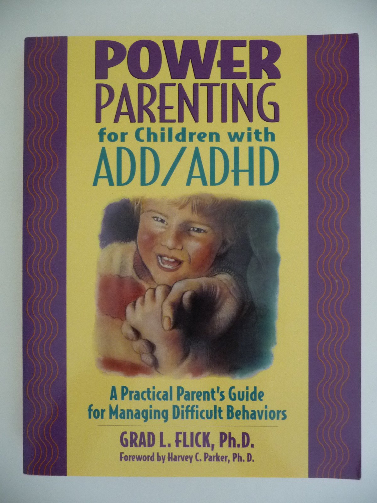 Power Parenting for Children With Add/Adhd: A Practical Parent's Guide for Managing Difficult Behaviors,Used