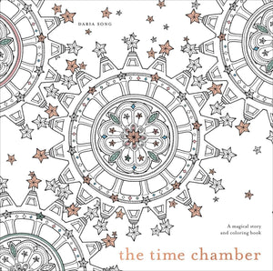 The Time Chamber: A Magical Story And Coloring Book (Time Adult Coloring Books)