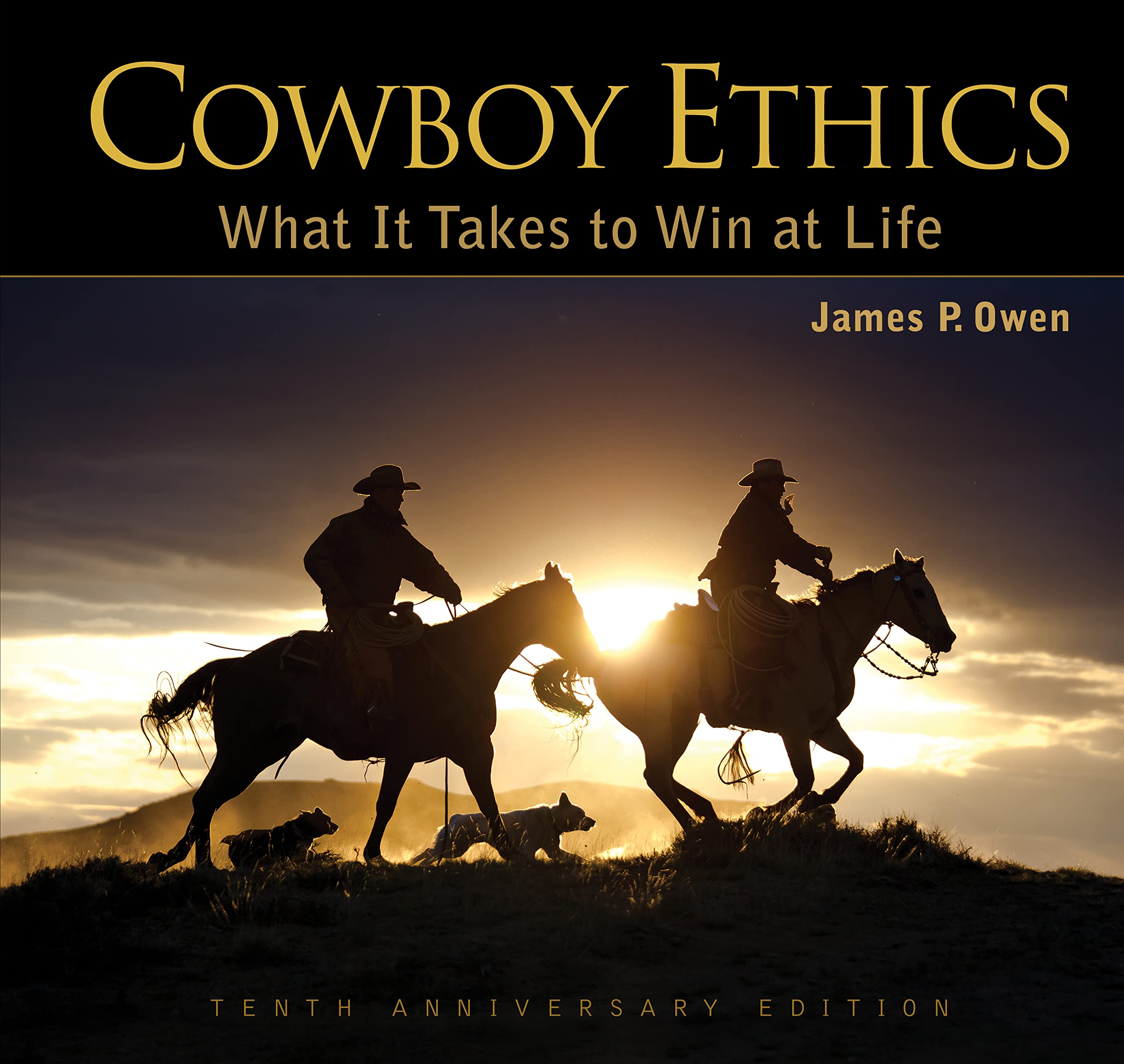 Cowboy Ethics: What It Takes to Win at Life,Used