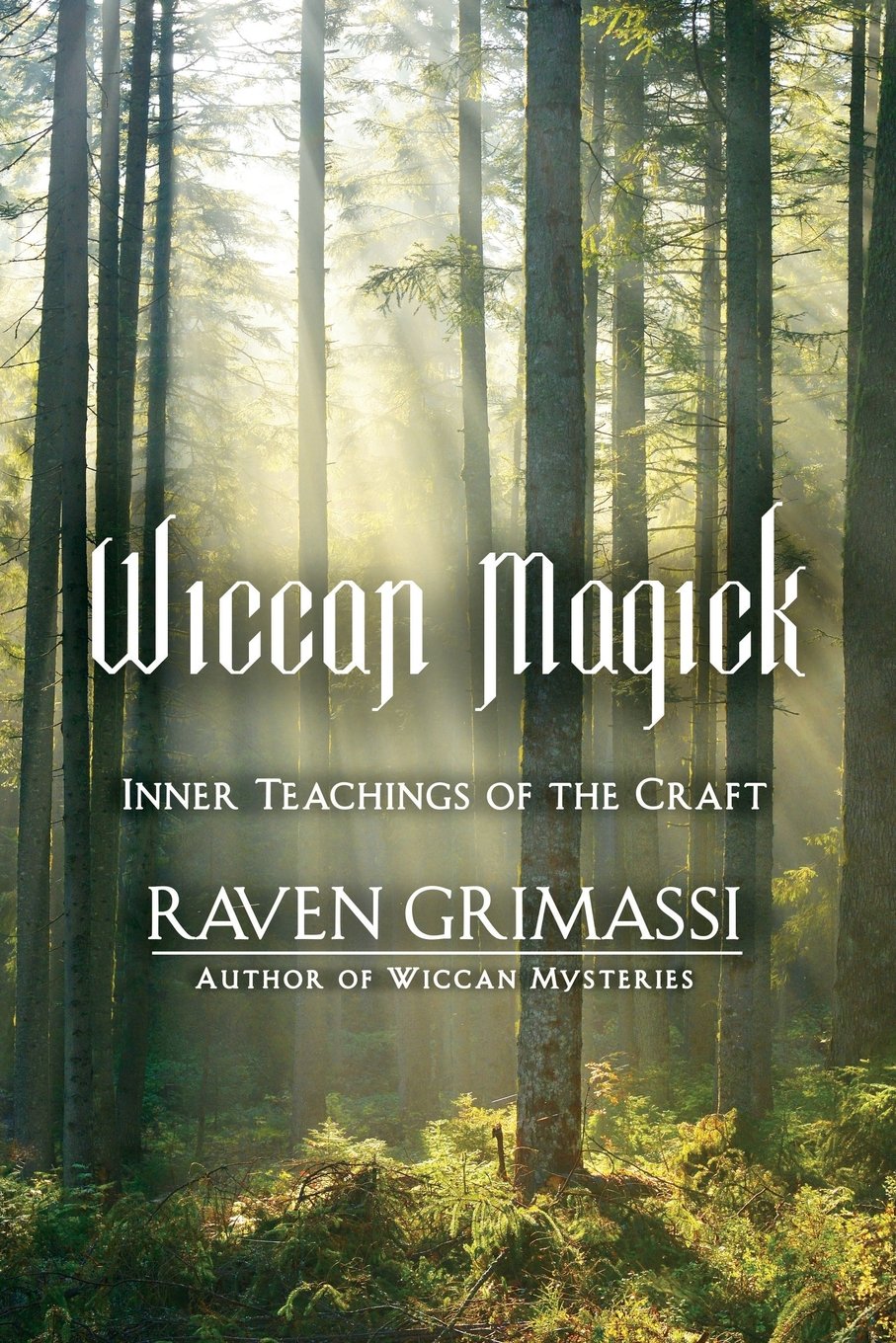 Wiccan Magick: Inner Teachings of the Craft,Used
