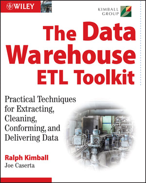 The Data Warehouse ETL Toolkit: Practical Techniques for Extracting, Cleaning, Conforming, and Delivering Data,Used