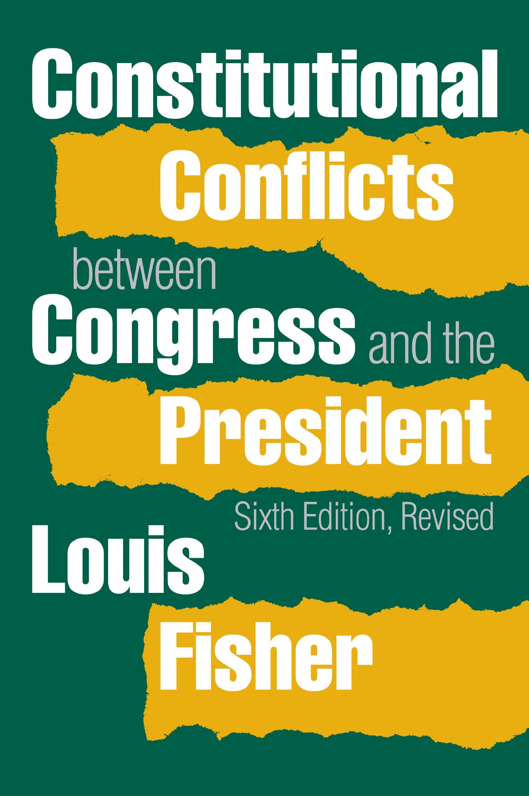 Constitutional Conflicts Between Congress And The President,New