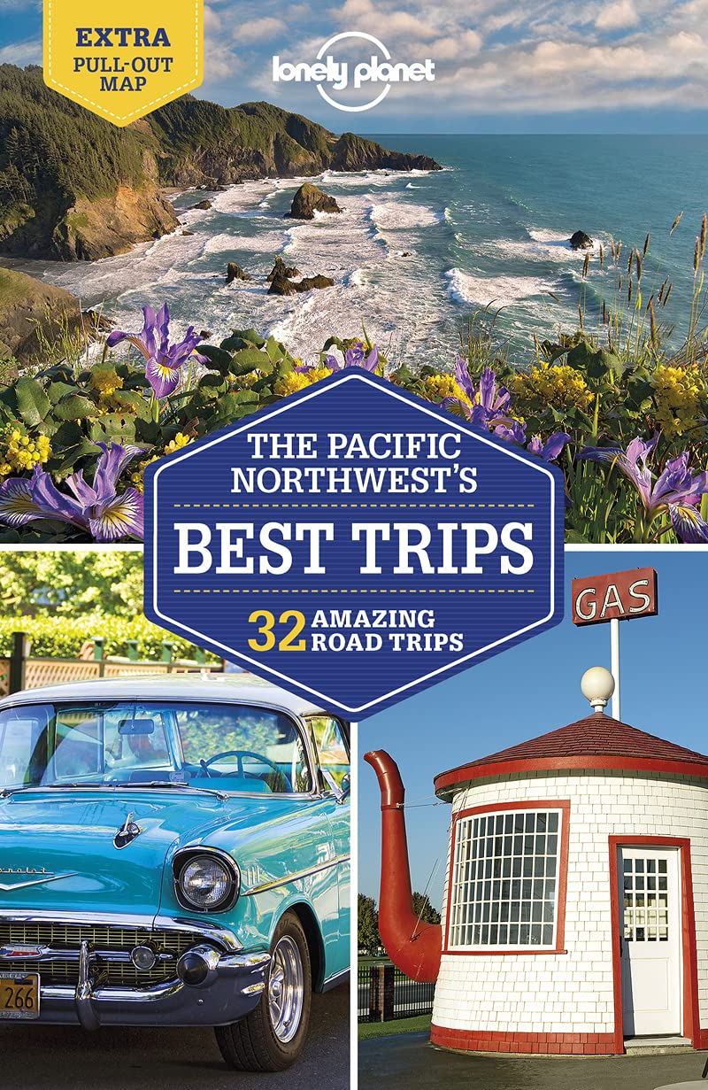 Lonely Planet Pacific Northwest'S Best Trips 4 (Travel Guide)