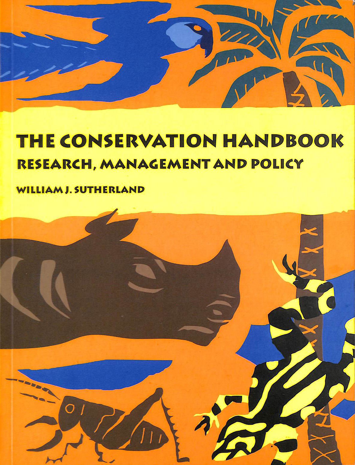 The Conservation Handbook: Research, Management and Policy,Used